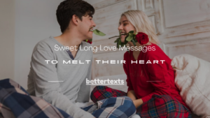 Read more about the article 250+ Sweet Long Love Messages to Melt Their Heart