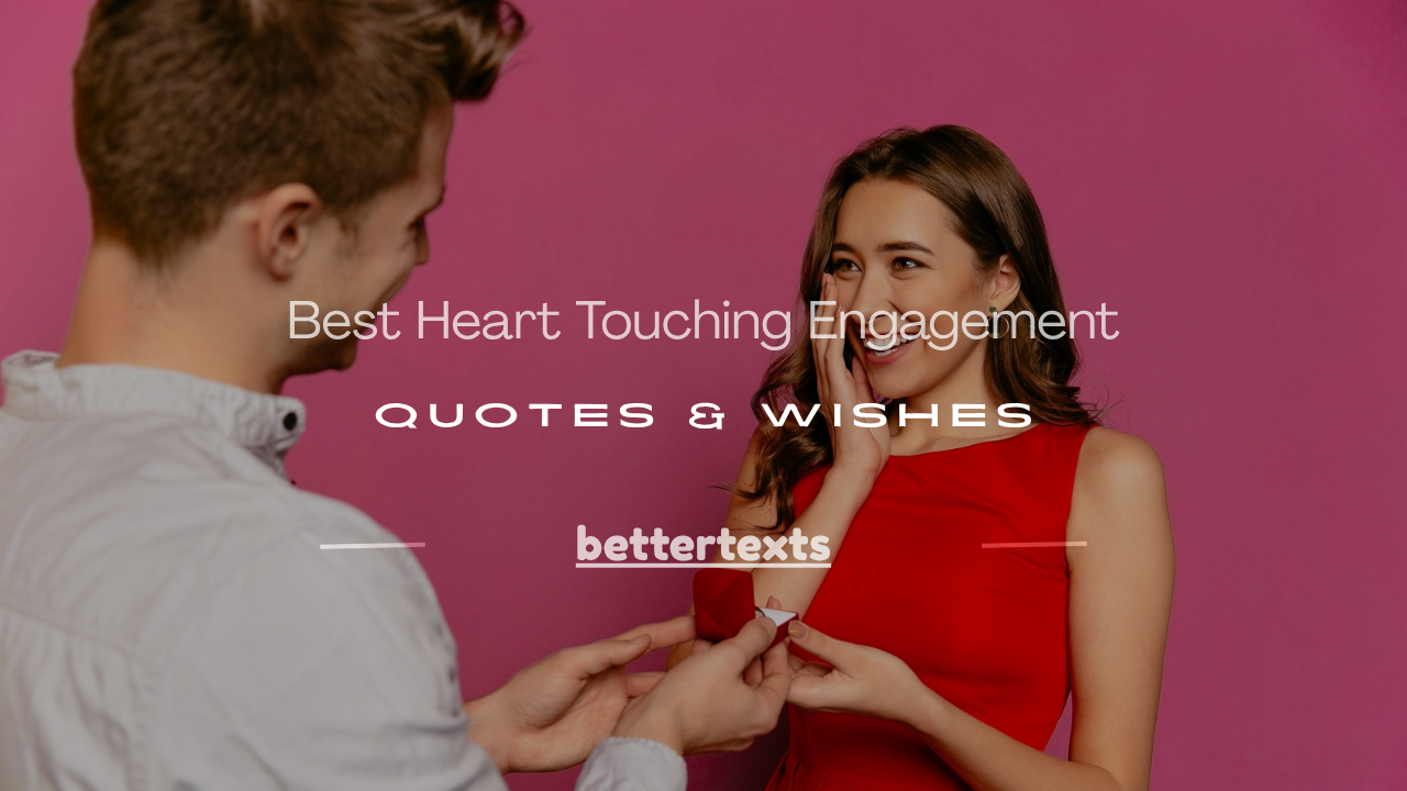 Read more about the article 150+ Best Heart Touching Engagement Quotes & Wishes