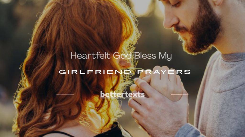 god bless my girlfriend